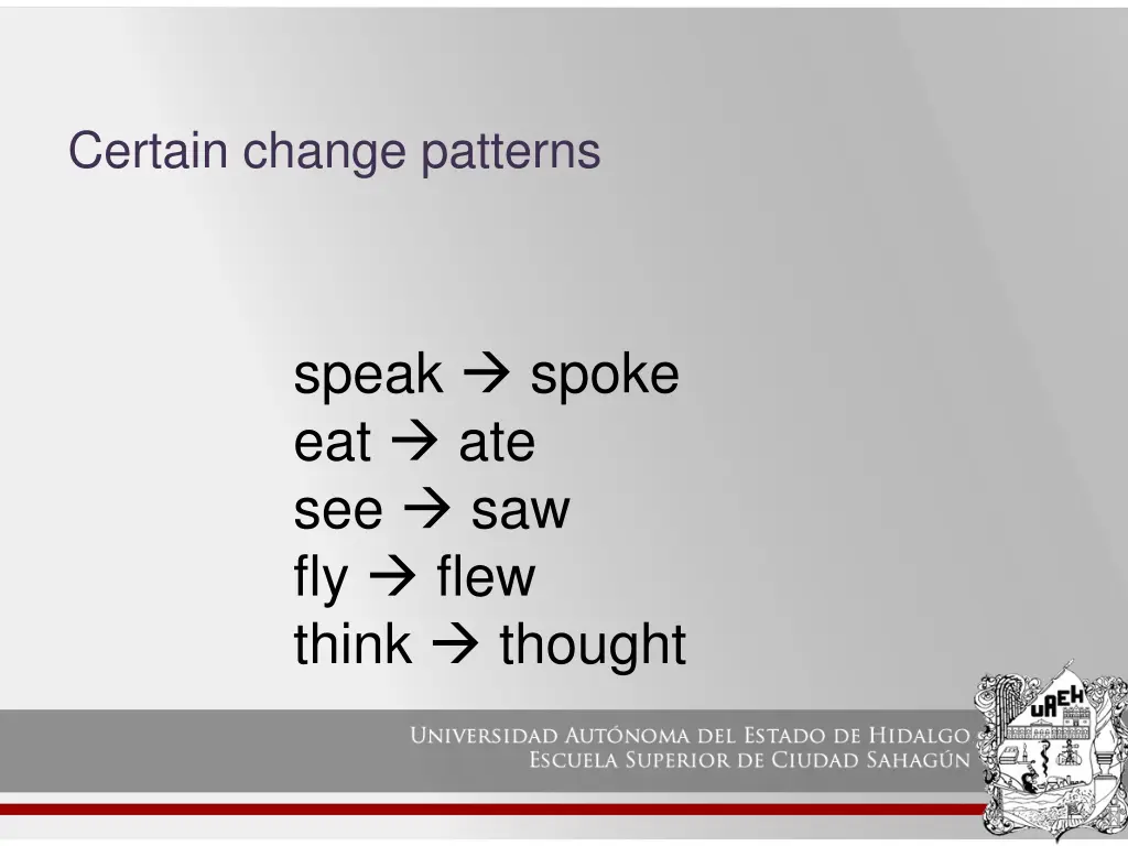 certain change patterns