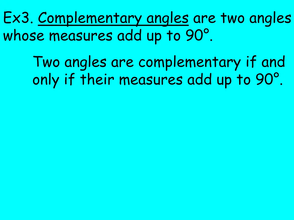 ex3 complementary angles are two angles whose