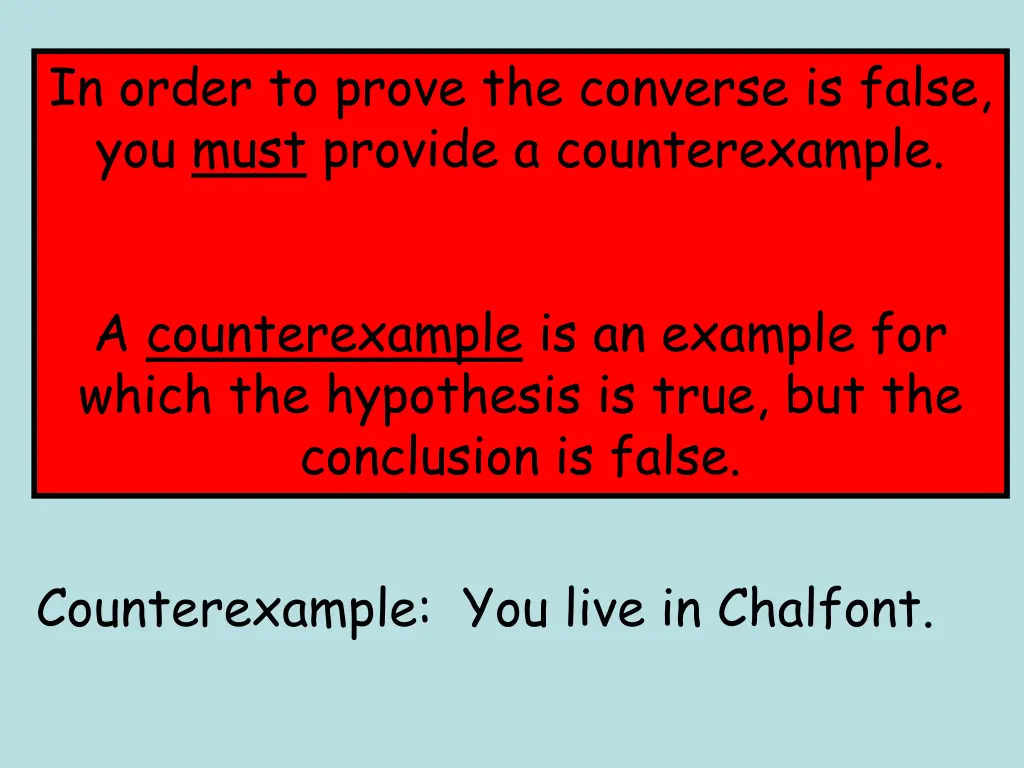 in order to prove the converse is false you must