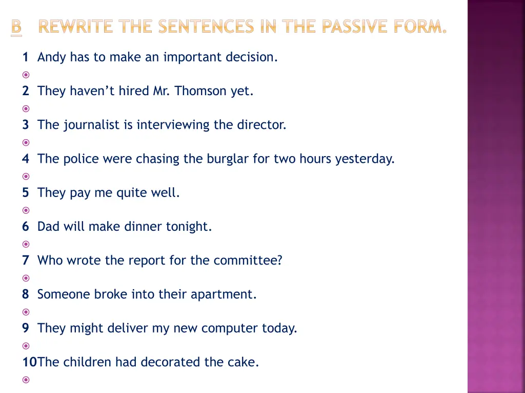 b rewrite the sentences in the passive form