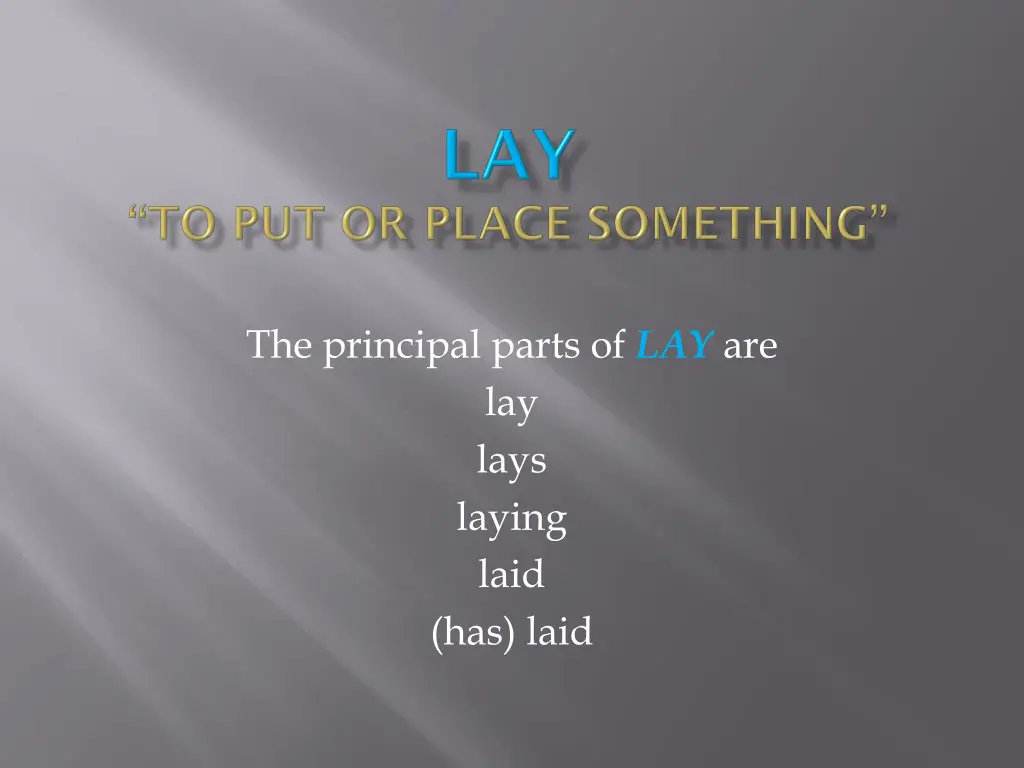 the principal parts of lay are lay lays laying