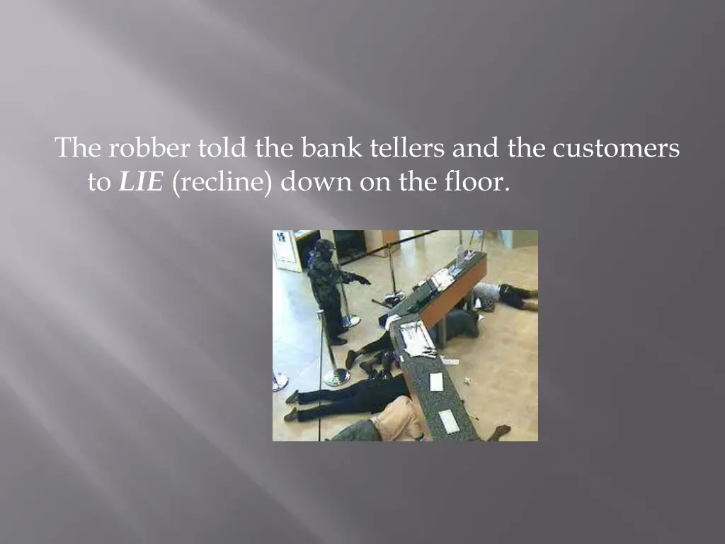 the robber told the bank tellers