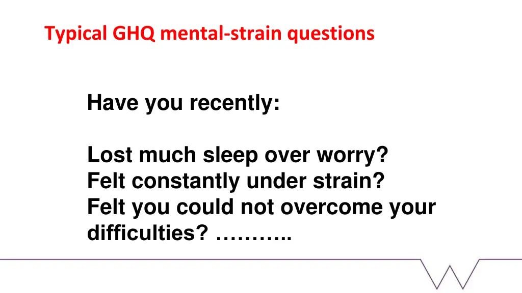 typical ghq mental strain questions