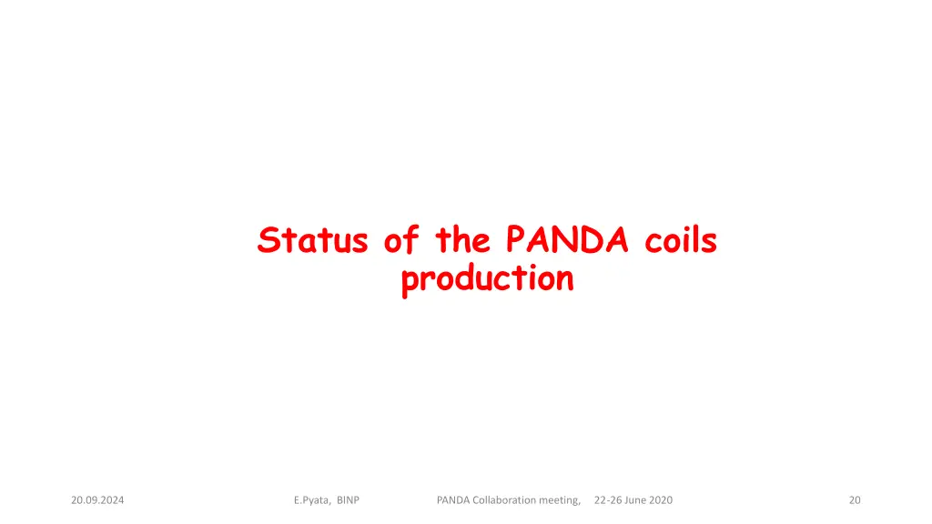 status of the panda coils production