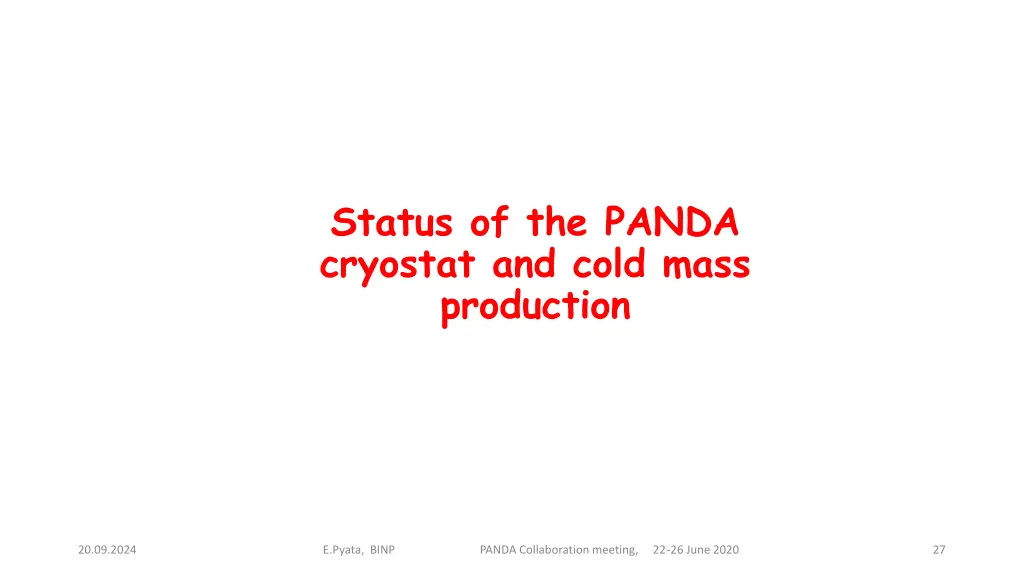 status of the panda cryostat and cold mass 1