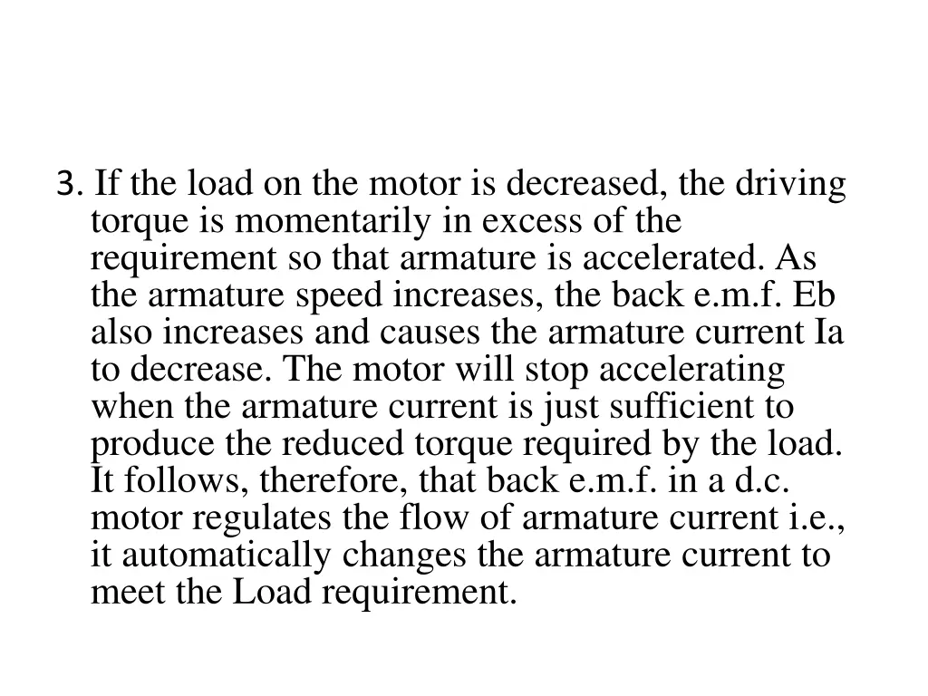 3 if the load on the motor is decreased