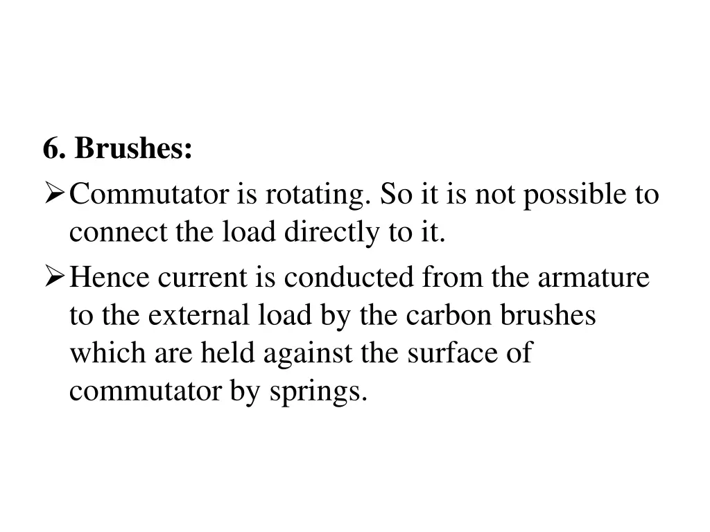 6 brushes commutator is rotating