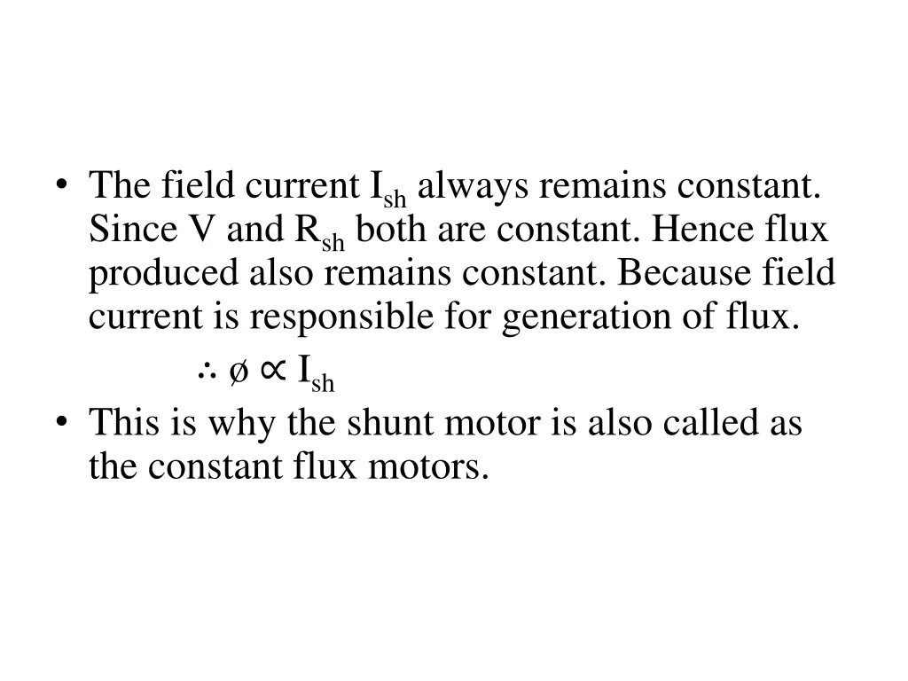 the field current i sh always remains constant