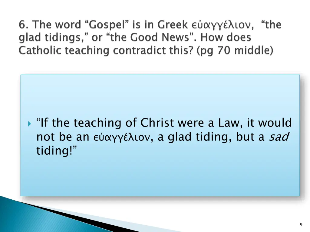 if the teaching of christ were a law it would