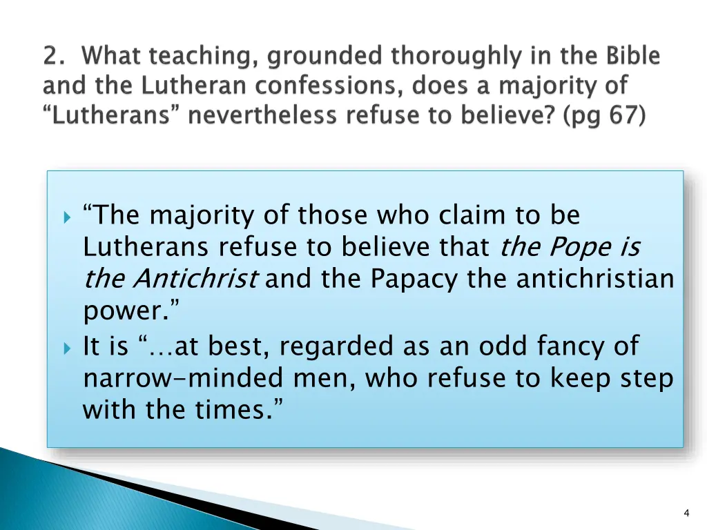 the majority of those who claim to be lutherans