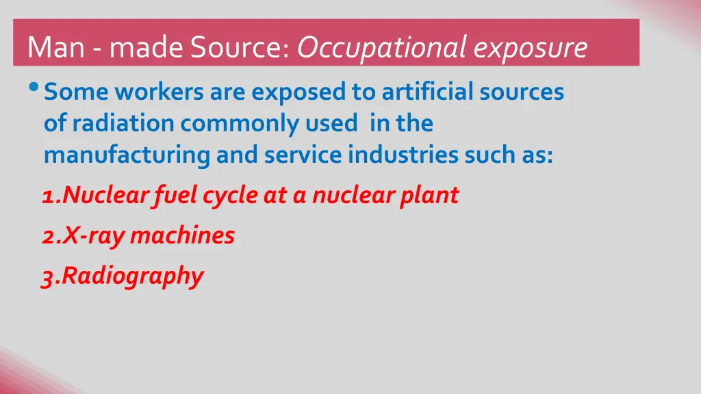 man made source occupational exposure