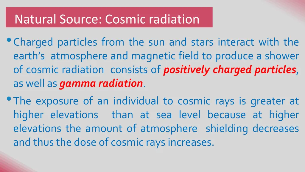 natural source cosmic radiation charged particles