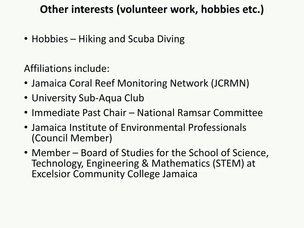 other interests volunteer work hobbies etc