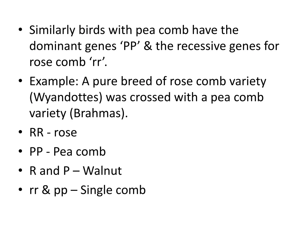 similarly birds with pea comb have the dominant