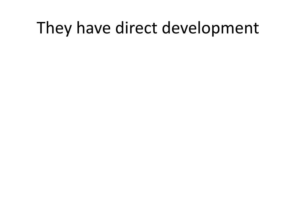 they have direct development