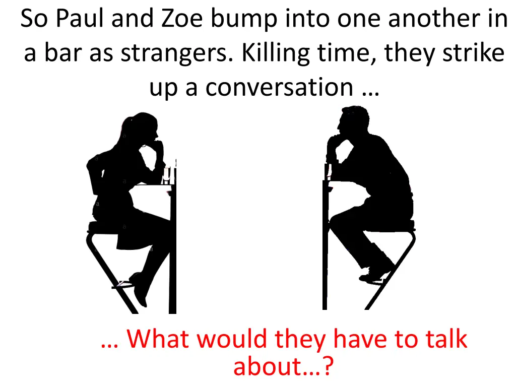 so paul and zoe bump into one another