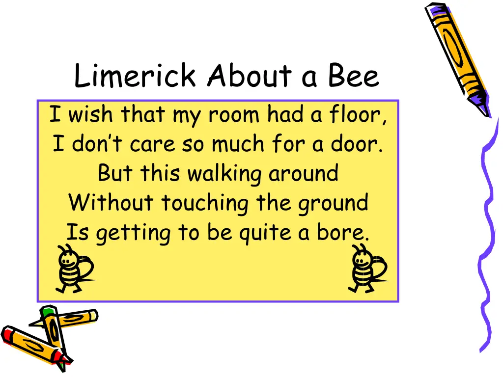 limerick about a bee i wish that my room