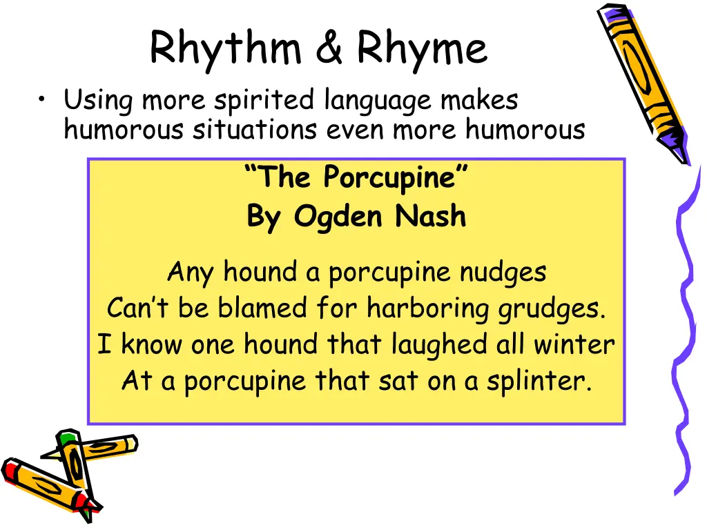 rhythm rhyme using more spirited language makes