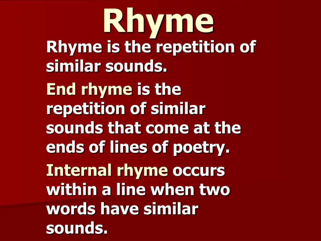 rhyme rhyme is the repetition of similar sounds