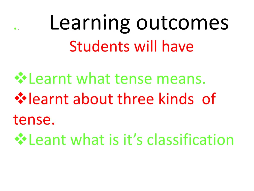 learning outcomes students will have