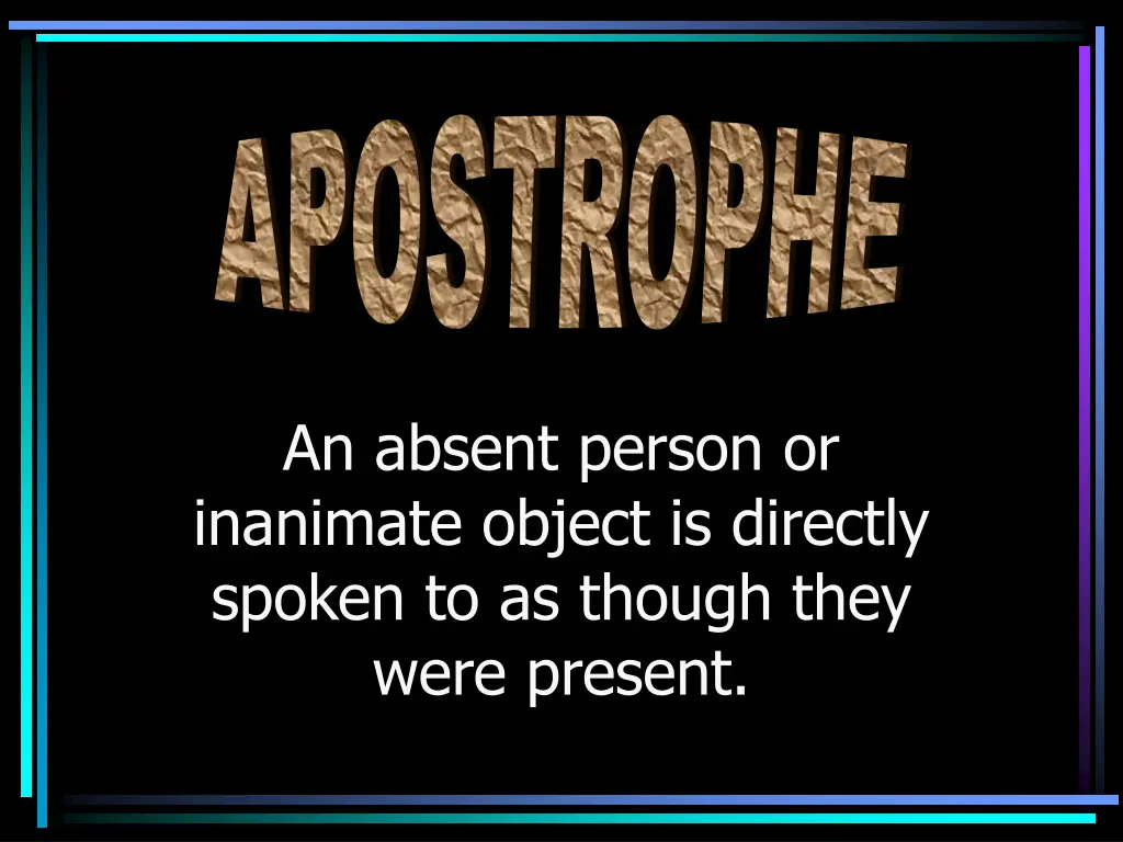 an absent person or inanimate object is directly