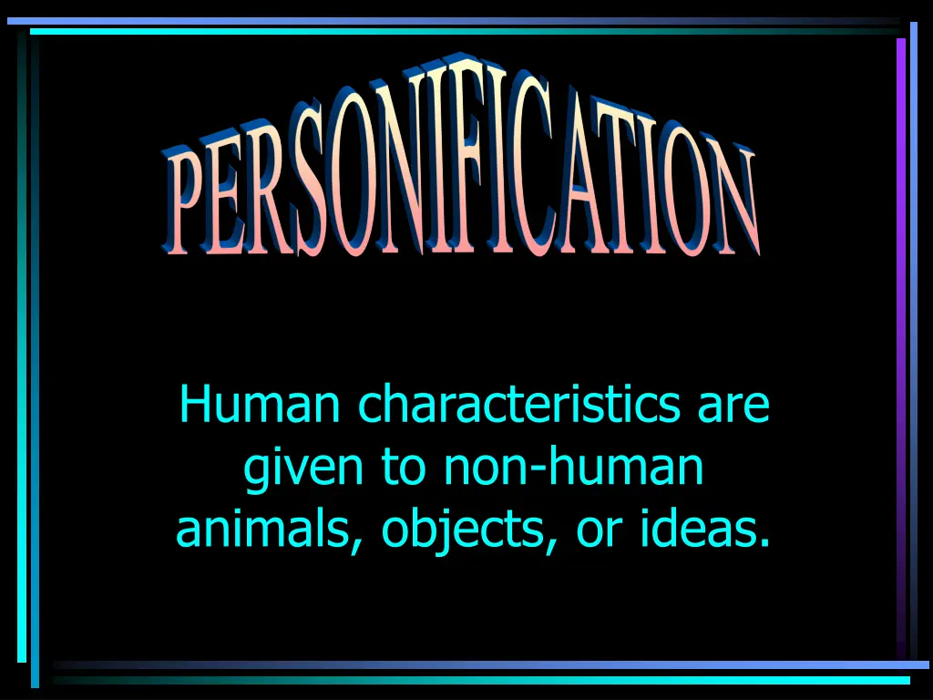 human characteristics are given to non human