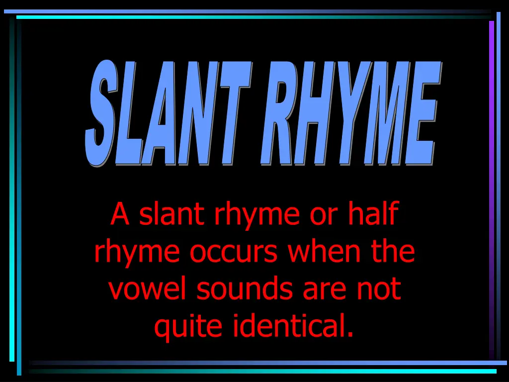 slant rhyme