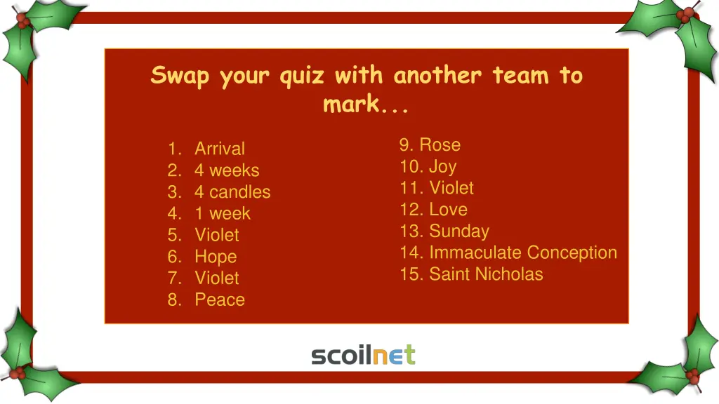 swap your quiz with another team to mark