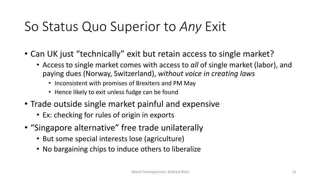 so status quo superior to any exit