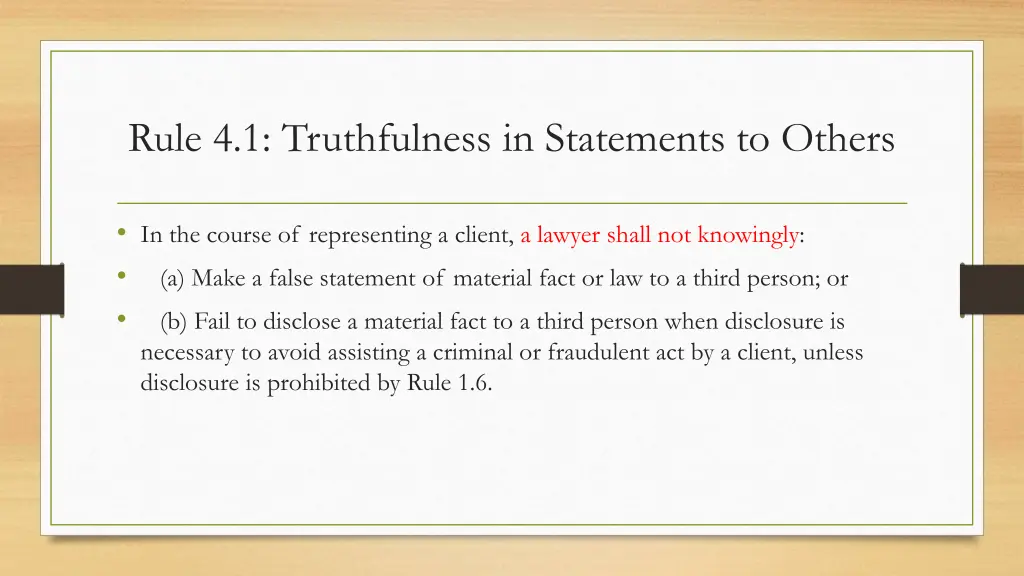 rule 4 1 truthfulness in statements to others