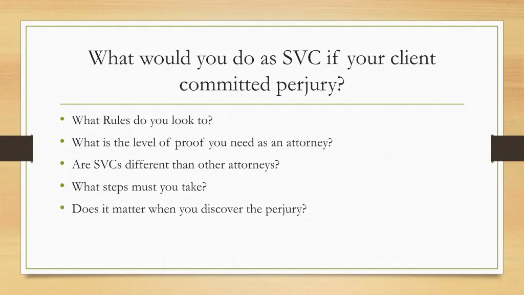 what would you do as svc if your client committed