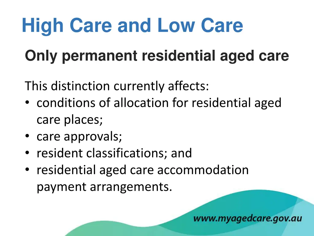 high care and low care