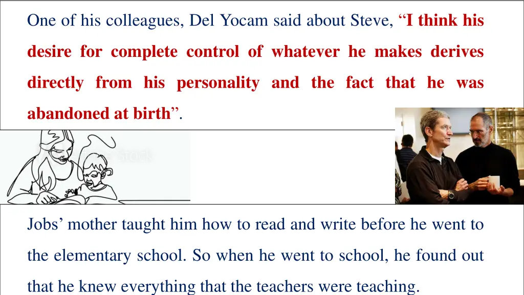 one of his colleagues del yocam said about steve