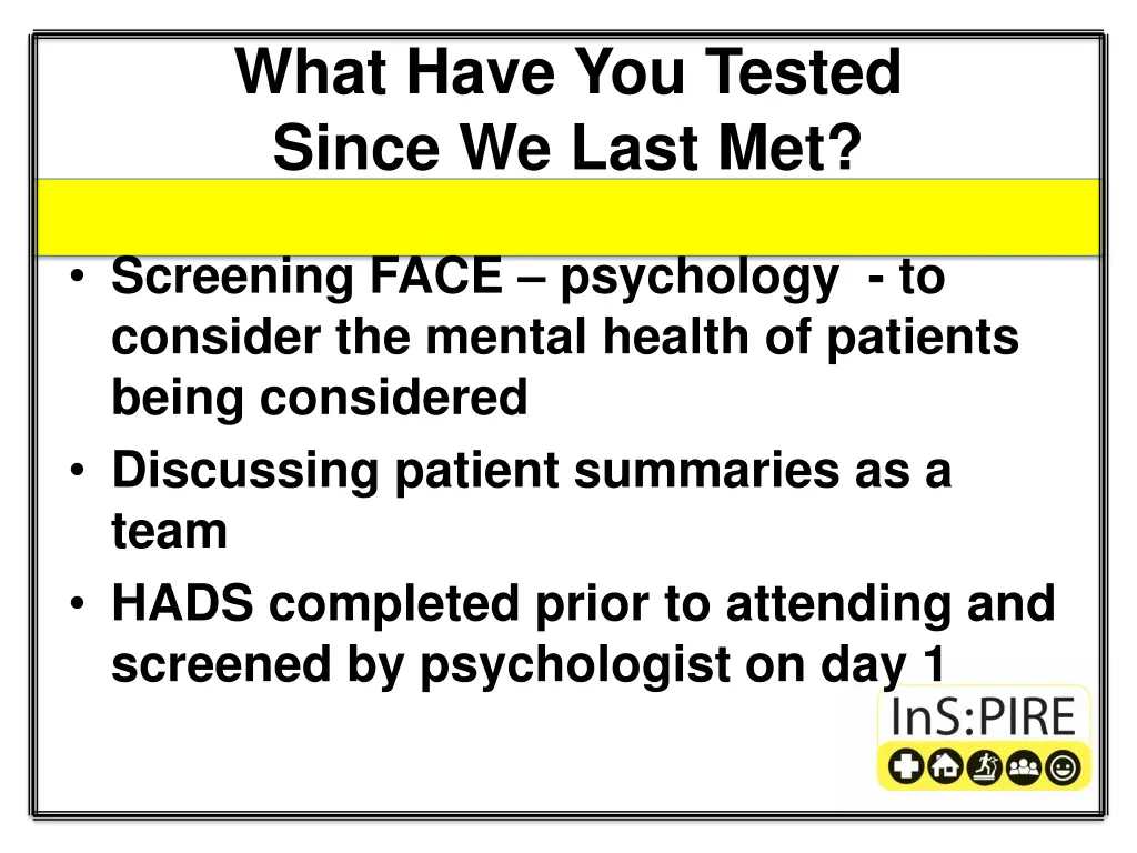 what have you tested since we last met 1