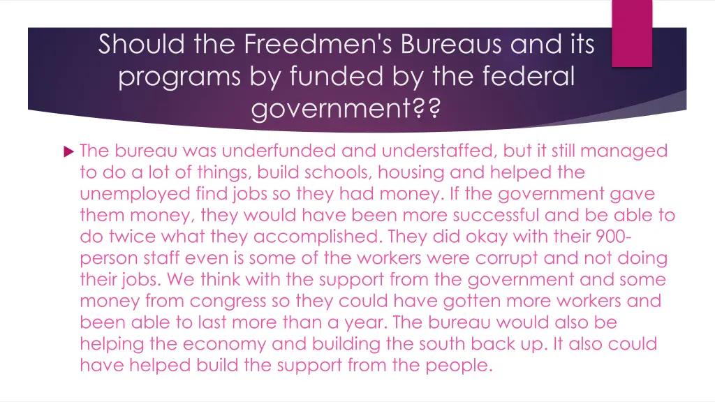 should the freedmen s bureaus and its programs