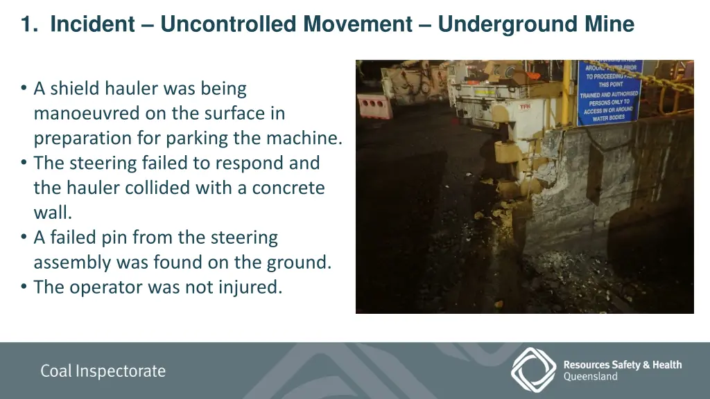 1 incident uncontrolled movement underground mine