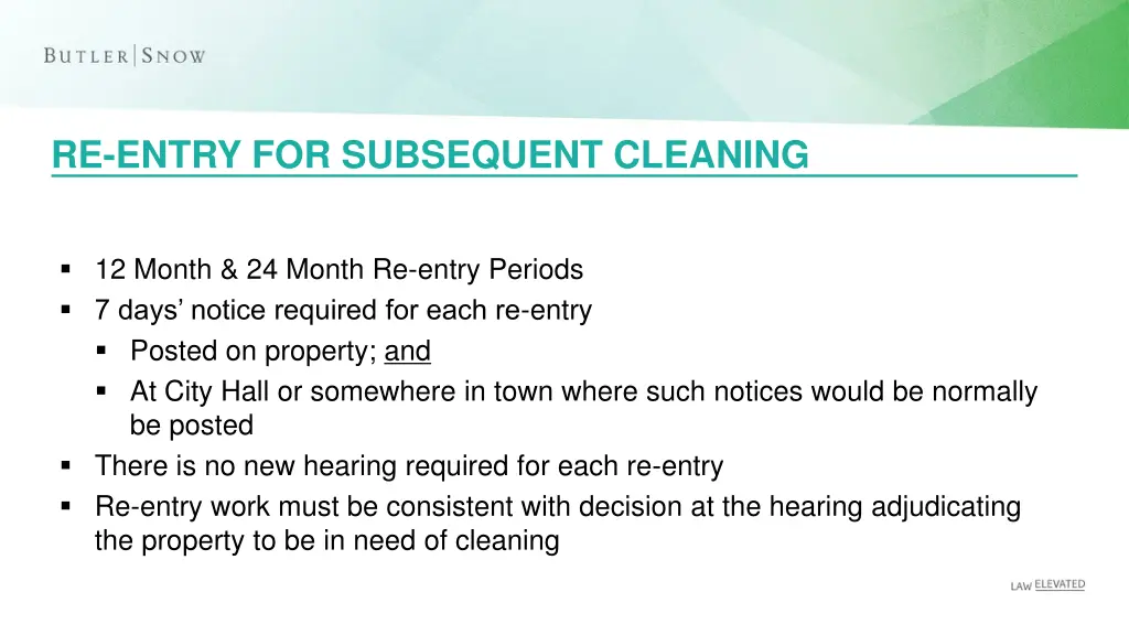 re entry for subsequent cleaning