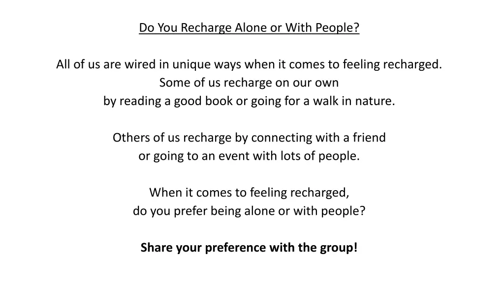 do you recharge alone or with people