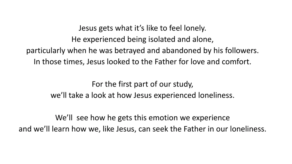 jesus gets what it s like to feel lonely