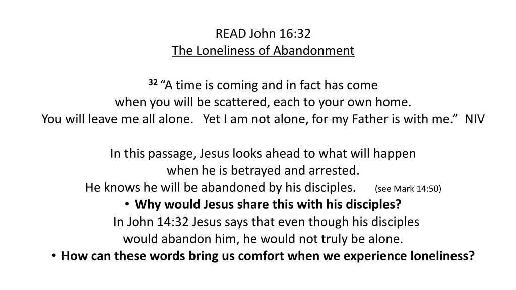 read john 16 32 the loneliness of abandonment