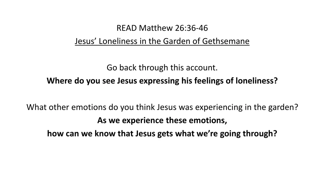 read matthew 26 36 46 jesus loneliness