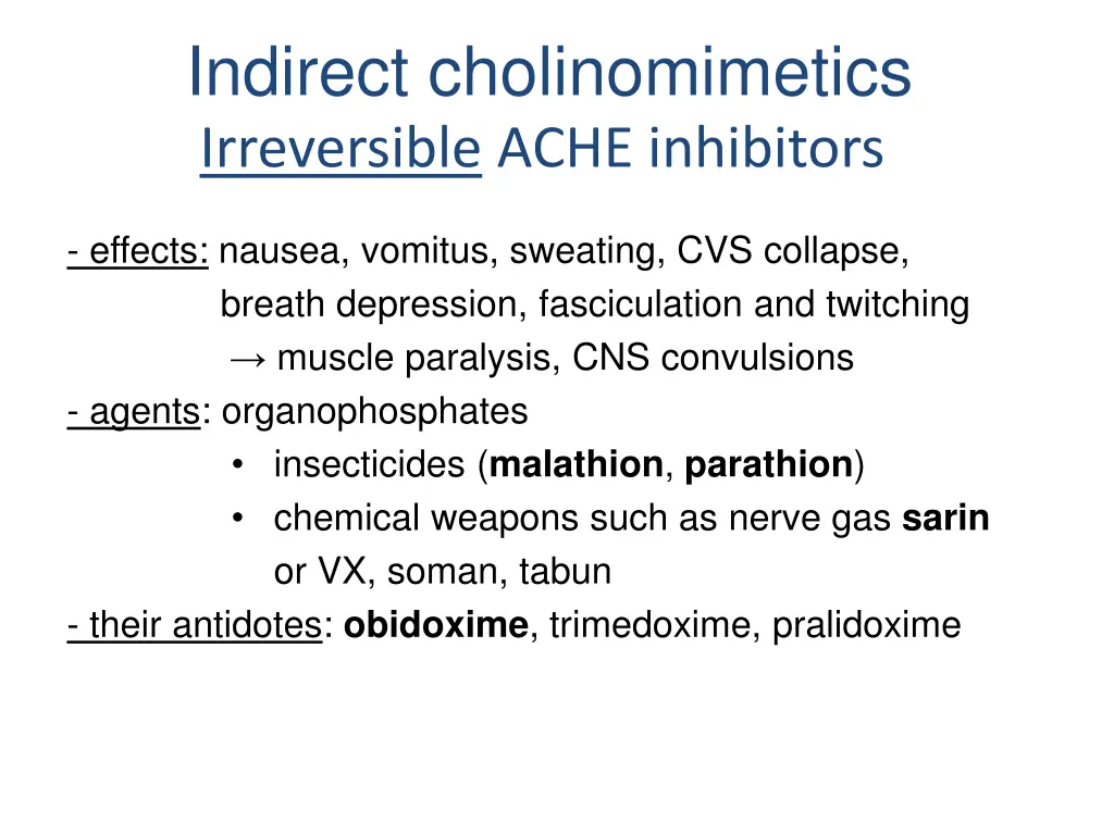 indirect cholinomimetics irreversible ache