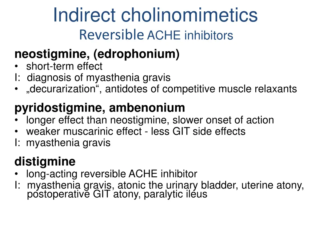 indirect cholinomimetics reversible ache