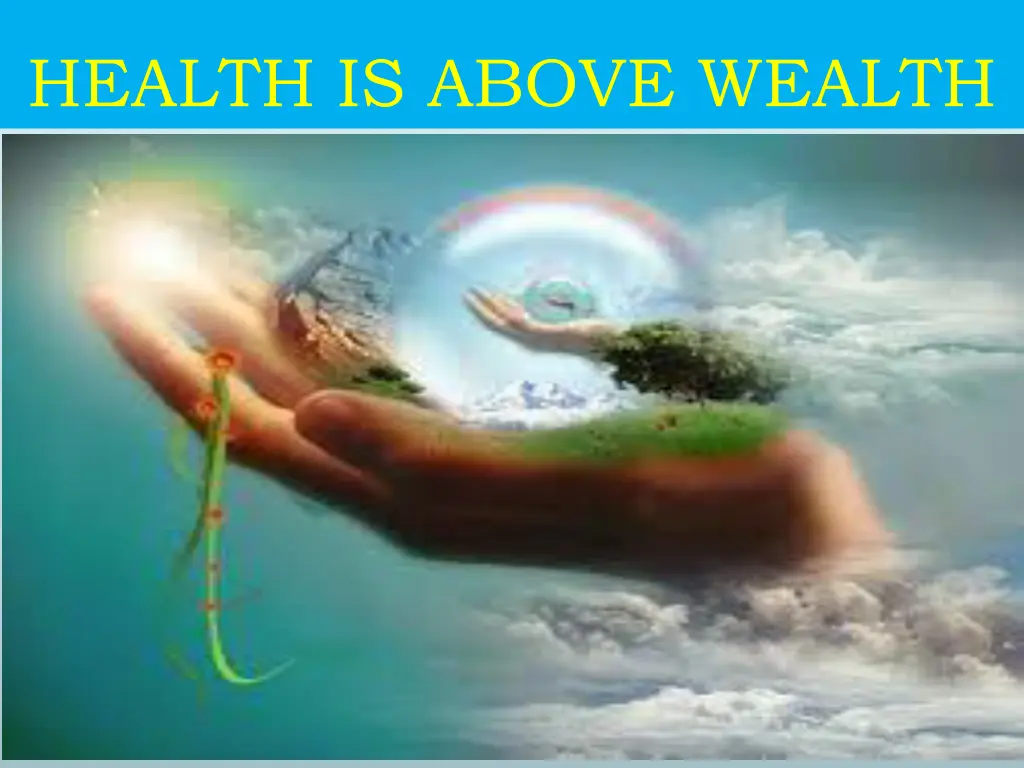 health is above wealth