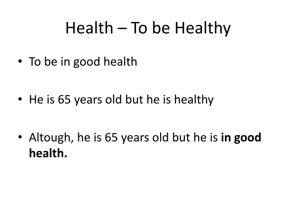 health to be healthy