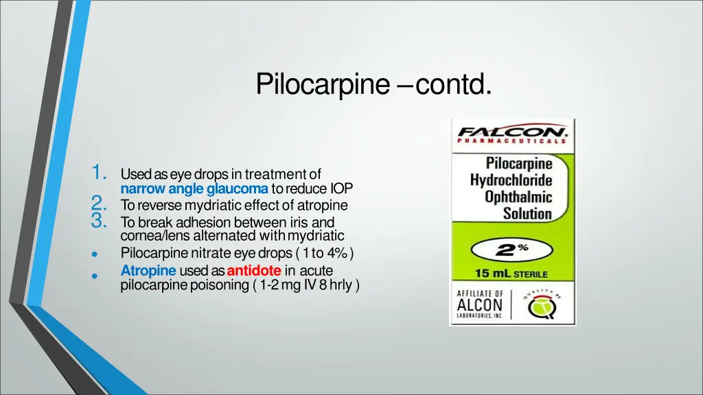 pilocarpine contd