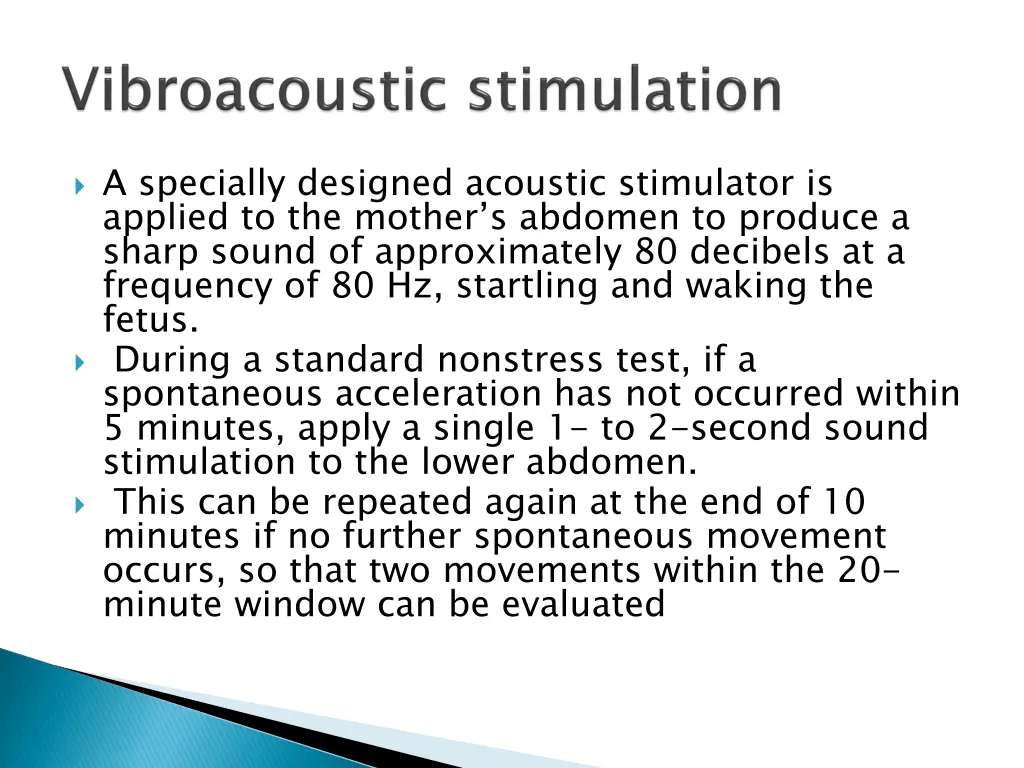 a specially designed acoustic stimulator