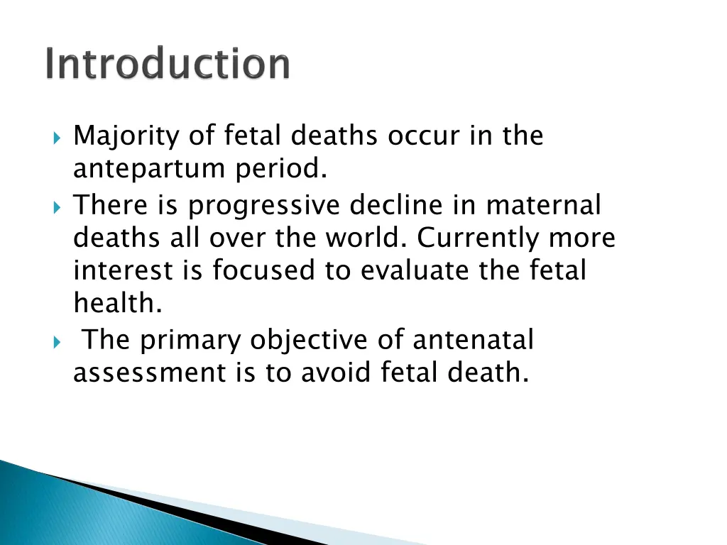 majority of fetal deaths occur in the antepartum