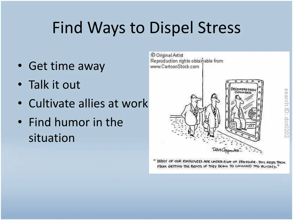 find ways to dispel stress