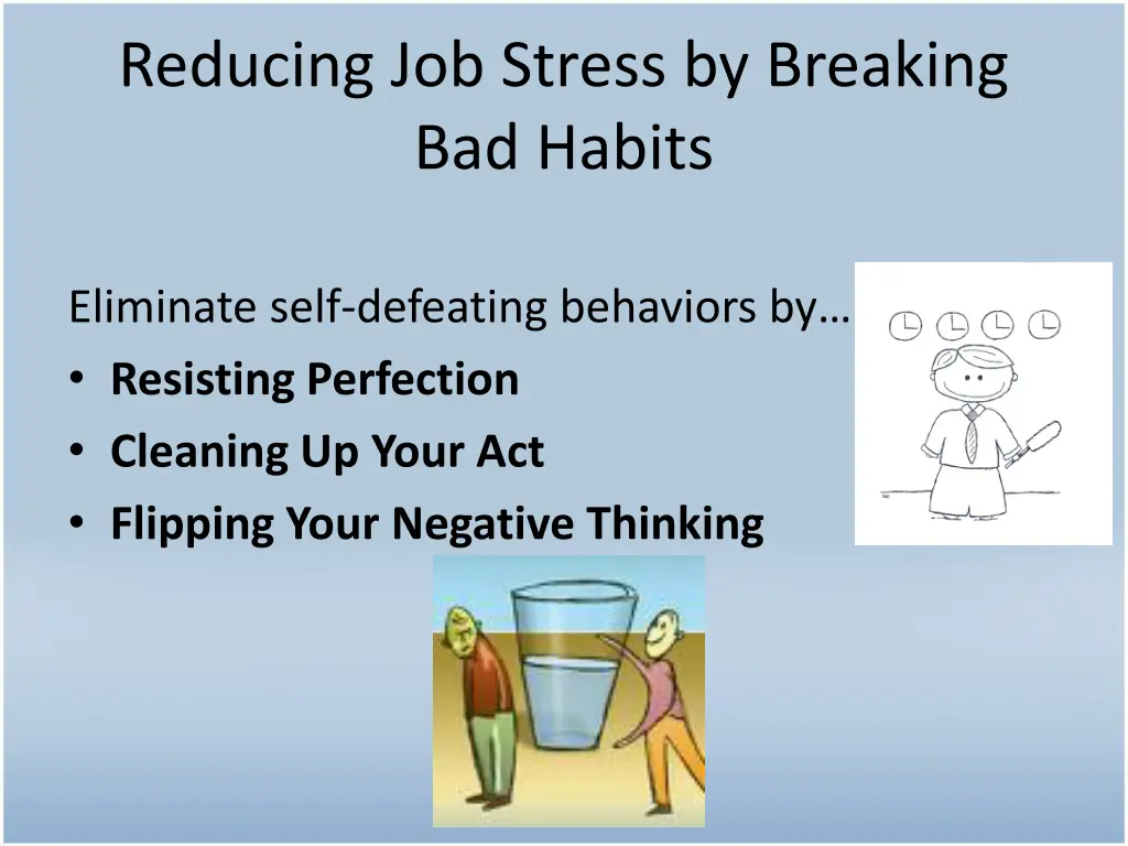 reducing job stress by breaking bad habits